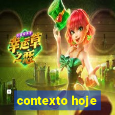 contexto hoje